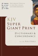 KJV Super Giant Print Dictionary & Concordance - Knight, George W., III (Editor)