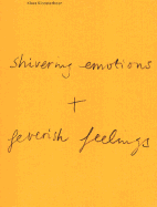 Klaas Kloosterboer: Shivering Emotions + Feverish Feelings - Klaas, Kloosterboer, and Kremer, Mark (Text by), and Stepken, Angelika (Text by), and Reijnders, Frank (Text by)