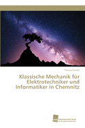 Klassische Mechanik f?r Elektrotechniker und Informatiker in Chemnitz