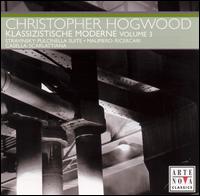 Klassizische Moderne, Vol. 3 - Kammerorchester Basel; Christopher Hogwood (conductor)