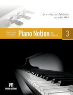 Klavier lernen mit System Piano Notion Buch Drei: Die schnsten Melodien aus aller Welt