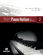 Klavier lernen mit System Piano Notion Buch Zwei: Die schnsten Melodien aus aller Welt