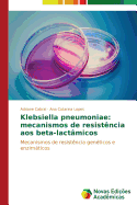 Klebsiella pneumoniae: mecanismos de resistncia aos beta-lactmicos