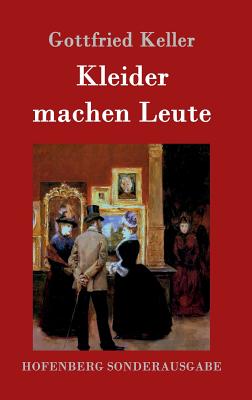 Kleider machen Leute - Keller, Gottfried