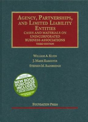 Klein, Ramseyer and Bainbridge's Agency, Partnerships, and Limited Liability Entities: Unincorporated Business Associations, 3D (Interactive Casebook) - Klein, William A, and Ramseyer, J Mark, and Bainbridge, Stephen M