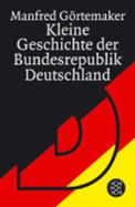 Kleine Geschichte Der Bundesrepublik Deutschland