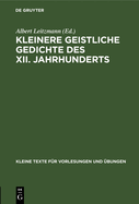 Kleinere Geistliche Gedichte Des XII. Jahrhunderts