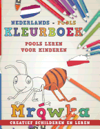 Kleurboek Nederlands - Pools I Pools Leren Voor Kinderen I Creatief Schilderen En Leren