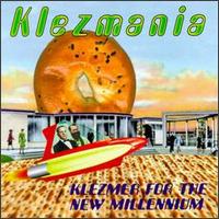 Klezmania: Klezmer for the New Millenium - Various Artists