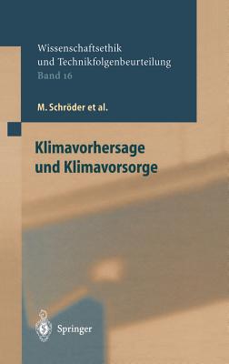 Klimavorhersage Und Klimavorsorge - Schrder, M, and W?tscher, F, and Grunwald, A