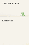 Klosterberuf - Huber, Therese