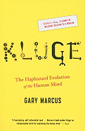 Kluge: The Haphazard Evolution of the Human Mind