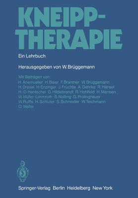 Kneipptherapie: Ein Lehrbuch - Br?ggemann, W (Contributions by), and Anem?ller, H (Contributions by), and Baier, H (Contributions by)