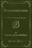 Knickerbocker, Vol. 19: Or, New-York Monthly Magazine (Classic Reprint)