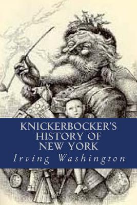 Knickerbocker's History of New York - Ravell (Editor), and Washington, Irving