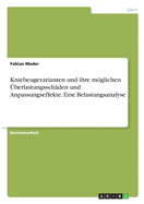 Kniebeugevarianten und ihre mglichen berlastungsschden und Anpassungseffekte. Eine Belastungsanalyse