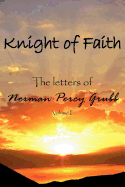 Knight of Faith: The letters of