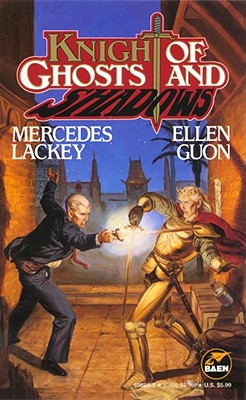 Knights of Ghosts & Shadows - Lackey, Mercedes, and Guon, Ellen