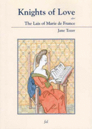 Knights of Love: After the "Lais of Marie De France" - Tozer, Jane