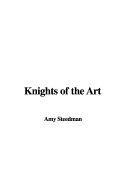 Knights of the Art - Steedman, Amy