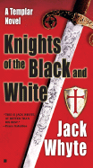 Knights of the Black and White: A Templar Novel