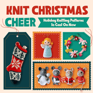 Knit Christmas Cheer: Holiday Knitting Patterns to Cast On Now