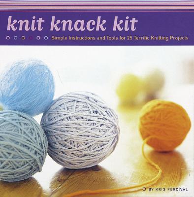 Knit Knack Kit - Percival, Kris (Text by), and Ruffenach, France (Photographer)