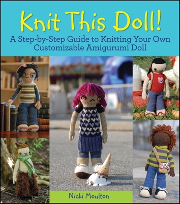 Knit This Doll! - Moulton, Nicki