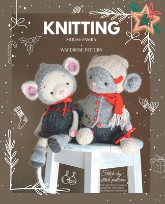 Knitted animal toys - The Mouse Family: Knitting patterns for Toys and Garments - Ermolova, Mariia