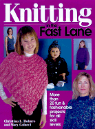 Knitting in the Fast Lane - Holmes, Christina L, and Colucci, Mary