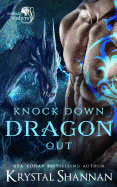 Knock Down Dragon Out: Soulmate Shifter World