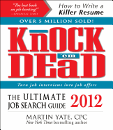 Knock 'em Dead 2012: The Ultimate Job Search Guide