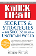 Knock 'em Dead: Secrets & Strategies in Uncertain World