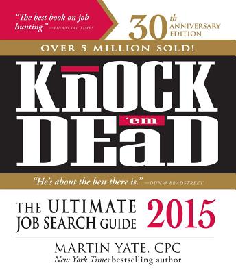 Knock 'em Dead: The Ultimate Job Search Guide - Yate, Martin, Cpc