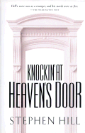 Knockin at Heaven's Door: God's Spirit Can Touch Your Life - Hill, Stephen