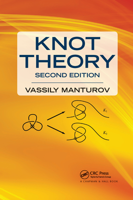 Knot Theory: Second Edition - Manturov, Vassily Olegovich