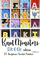 Knotmonsters: Greek edition: 25 Amigurumi Crochet Patterns