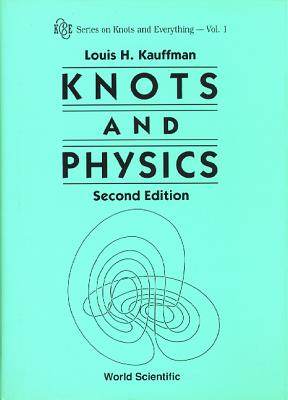 Knots and Physics (Second Edition) - Kauffman, Louis H