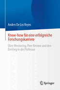 Know-how f?r eine erfolgreiche Forschungskarriere: ?ber Mentoring, Peer Review und den Einstieg in die Professur