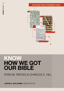 Know How We Got Our Bible (Includes Free Streaming Video)