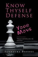 Know Thyself Defense: Your Move