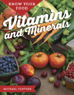 Know Your Food: Vitamins and Minerals