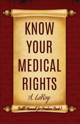 Know Your Medical Rights - LeRoy, A