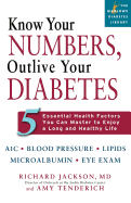 Know Your Numbers, Outlive Your Diabetes: 5 Essential Health Factors You Can Master to Enjoy a Long and Healthy Life