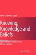 Knowing, Knowledge and Beliefs: Epistemological Studies Across Diverse Cultures