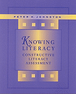Knowing Literacy: Constructive Literacy Assessment