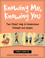 Knowing Me, Knowing You: The I-Sight Way to Understand Yourself and Others