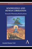 Knowledge and Human Liberation: Towards Planetary Realizations
