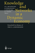 Knowledge and Networks in a Dynamic Economy: Festschrift in Honor of Ake E. Andersson