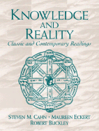 Knowledge and Reality: Classic and Contemporary Readings - Cahn, Steven M, and Eckert, Maureen, and Buckley, Robert